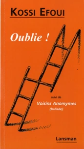 Oublies ! Suivi de Voisins Anonymes (ballade)