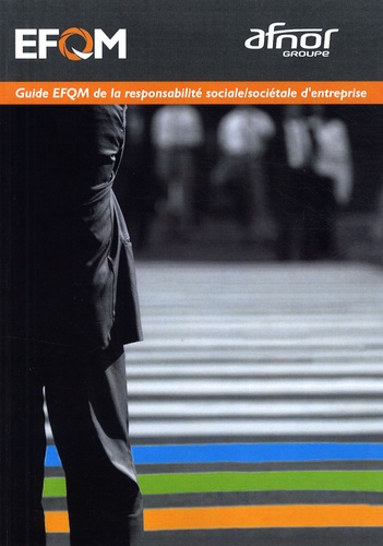  EFQM - Guide EFQM de la responsabilité sociale/sociétale d'entreprise.