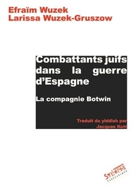 Combattants juifs dans la guerre dEspagne - La compagnie Botwin.pdf