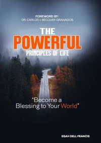 The Powerful Principles of Life