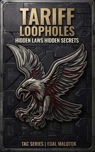 Tariff Loopholes: Hidden Laws - Hidden Secrets