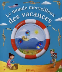 Le monde merveilleux des vacances