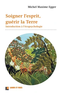 Soigner l'esprit, guérir la Terre
