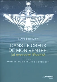 Dans le creux de mon ventre j'ai rencontré l'éternité