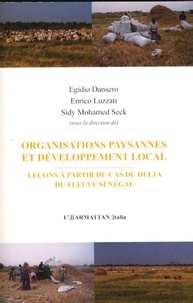 Egidio Dansero et Enrico Luzzati - Organisations paysannes et développement local - Leçons à partir du cas du delta du fleuve Sénégal.