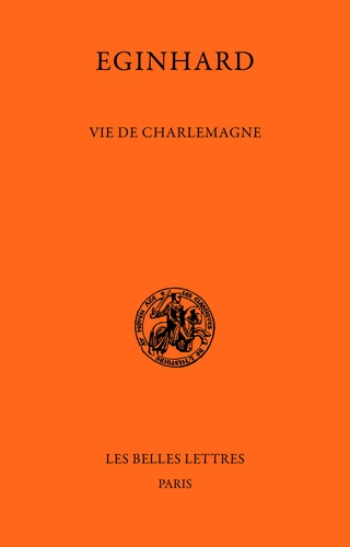  Eginhard - Vie de Charlemagne.