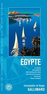 Eglal Errera - Egypte - Le Caire, Alexandrie, Pyramides de Giza, Karnak et Louqsor, Assouan, Abou Simbel.