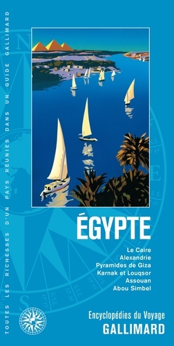 Egypte. Le Caire, Alexandrie, Pyramides de Giza, Karnak et Louqsor, Assouan, Abou Simbel
