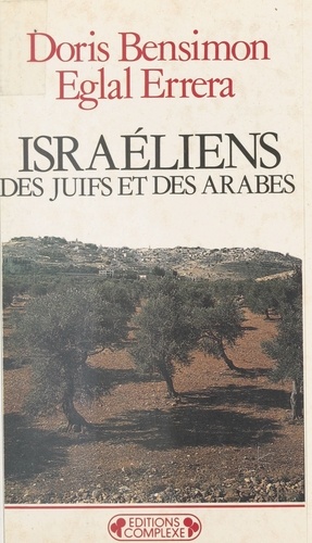 Israéliens. Des Juifs et des Arabes