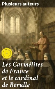 Les Carmélites de France et le cardinal de Bérulle