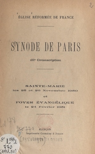 Synode de Paris (IIIe circonscription). Sainte-Marie, les 25 et 26 novembre 1950 et Foyer évangélique, le 24 février 1951