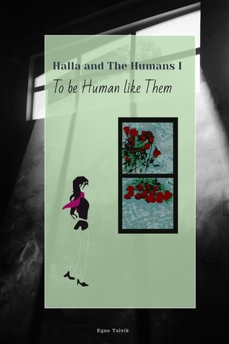  Egne Talvik - To Be Human Like Them - Halla and The Humans, #1.
