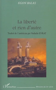 La liberté et rien d'autre