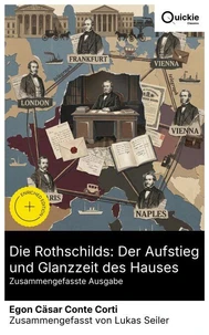 Die Rothschilds: Der Aufstieg und Glanzzeit des Hauses (Zusammengefasste Ausgabe)