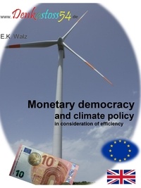 Egon Karl Walz - Monetary democracy and climate policy in consideration of efficiency.