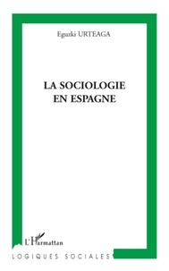 Eguzki Urteaga - La sociologie en Espagne.