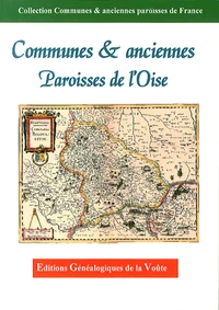 Communes & anciennes paroisses de l'Oise
