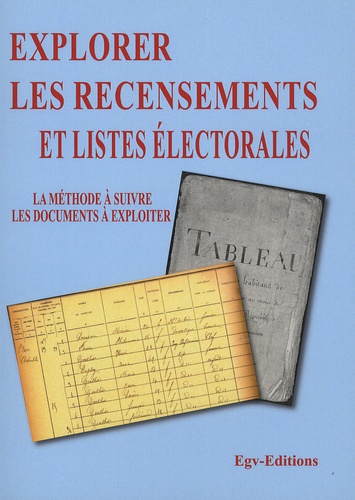  EGV Editions - Explorer les recensements et listes électorales en généalogie - La méthode à suivre, les documents à exploiter.