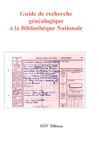  EGV Editions - Guide de recherche généalogique à la Bibliothèque Nationale.