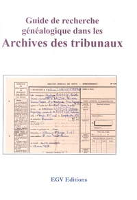 Guide de recherche généalogique dans les archives des tribunaux