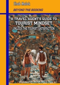  Ehab Malek - A Travel Agent's Guide to Tourist Mindset.
