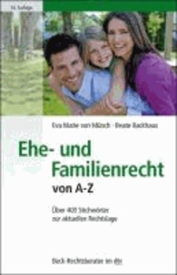 Ehe- und Familienrecht von A-Z - Über 400 Stichwörter zur aktuellen Rechtslage.
