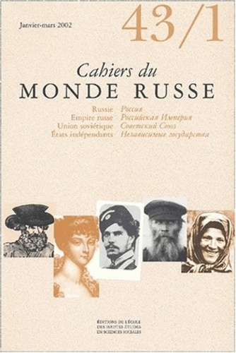  EHESS - Cahiers du monde russe N° 43/1 Janvier-mars 2002.