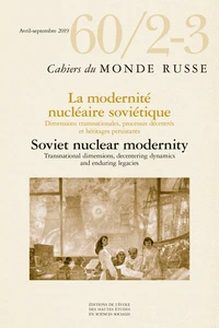 Technopolitiques nucléaires en union soviétique et au-delà