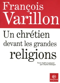 Un chrétien devant les grandes religions