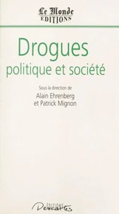 Drogues, politique et société