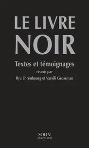 Le livre noir sur l'extermination scélérate des Juifs par les envahisseurs fascistes allemands dans les régions provisoirement occupées de l'URSS et dans les camps d'extermination en Pologne pendant la guerre de 1914-1945