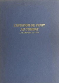 L'aviation de Vichy au combat (2)
