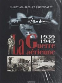 La guerre aérienne, 1939-1945