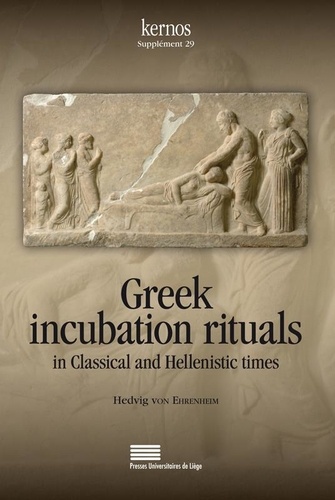Greek incubation rituals in classical and hellenistic times