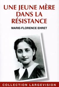 Une jeune mère dans la résistance