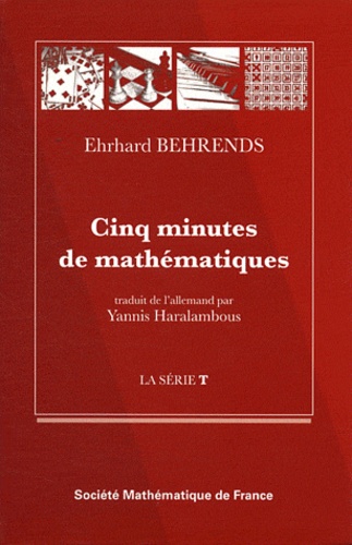 Ehrhard Behrends - Cinq minutes de mathématiques.