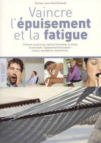 Vaincre l'épuisement et la fatigue