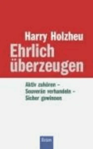 Ehrlich überzeugen