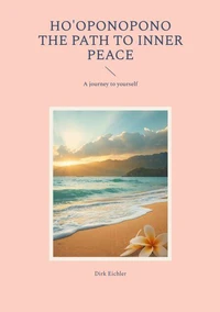 Ho'oponopono - The path to inner peace