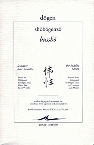 Eido Shimano Roshi - Shôbôgenzô : Bussho = la nature, donc Bouddha.