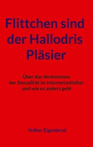 Flittchen sind der Hallodris Pläsier