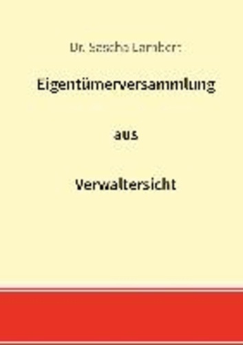 Eigentümerversammlung aus Verwaltersicht.