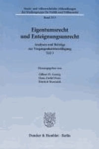 Eigentumsrecht und Enteignungsunrecht - Analysen und Beiträge zur Vergangenheitsbewältigung, Teil 3.