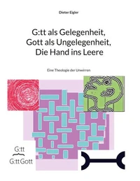 G:tt als Gelegenheit, Gott als Ungelegenheit, Die Hand ins Leere