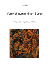 Von Heiligem und von Bösem