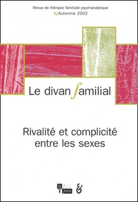  Eiguer/schaeffe alberto/jacque - Le Divan Familial N° 9 Automne 2002 : Rivalite Et Complicite Entre Les Sexes.