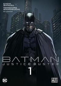 Ebooks gratuits télécharger pdf epub Batman Justice Buster Tome 1