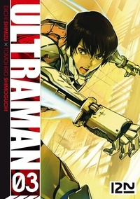 Eiichi Shimizu et Tomohiro Shimoguchi - Ultraman Tome 3 : .