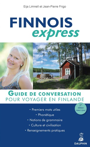 Eija Limnell et Jean-Pierre Frigo - Finnois express - Pour voyager en Finlande.
