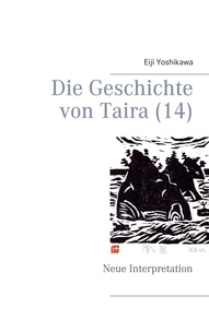 Eiji Yoshikawa et Yutaka Hayauchi - Die Geschichte von Taira (14) - Neue Interpretation.